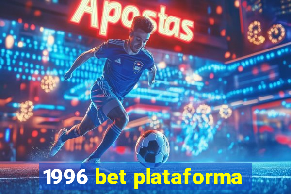 1996 bet plataforma